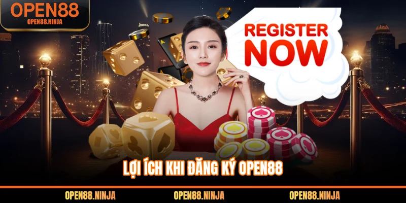 Lợi ích khi đăng ký Open88