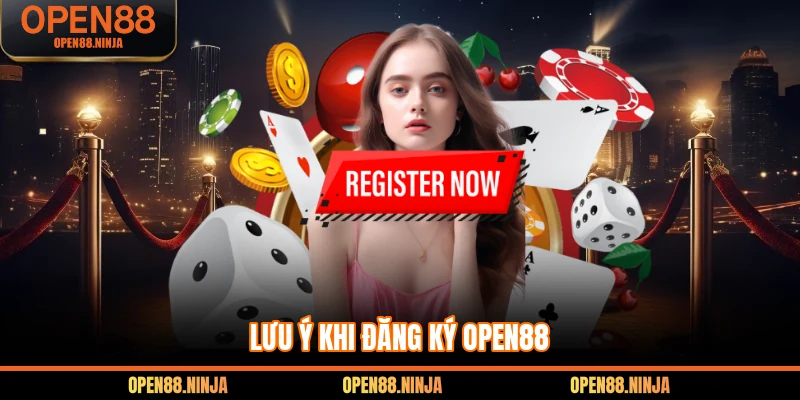 Lưu ý khi đăng ký Open88