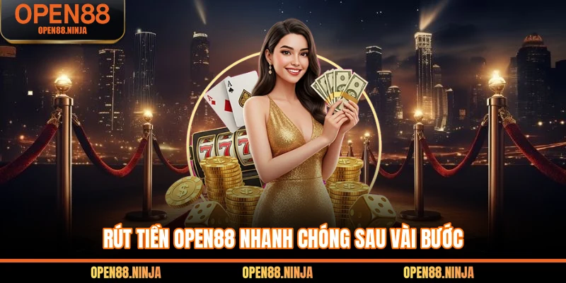 Rút tiền Open88 nhanh chóng sau vài bước